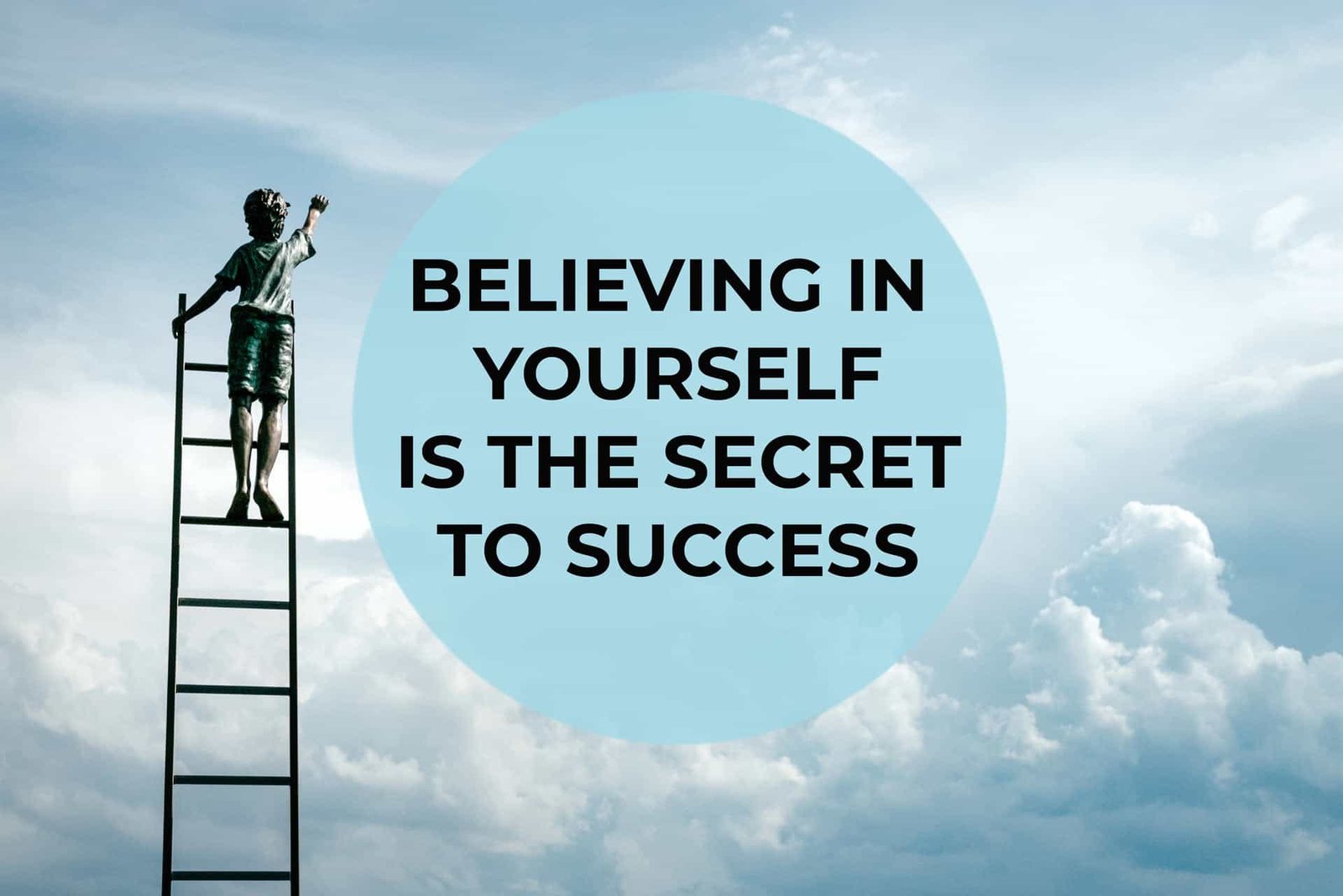 Believing in yourself is the secret to success